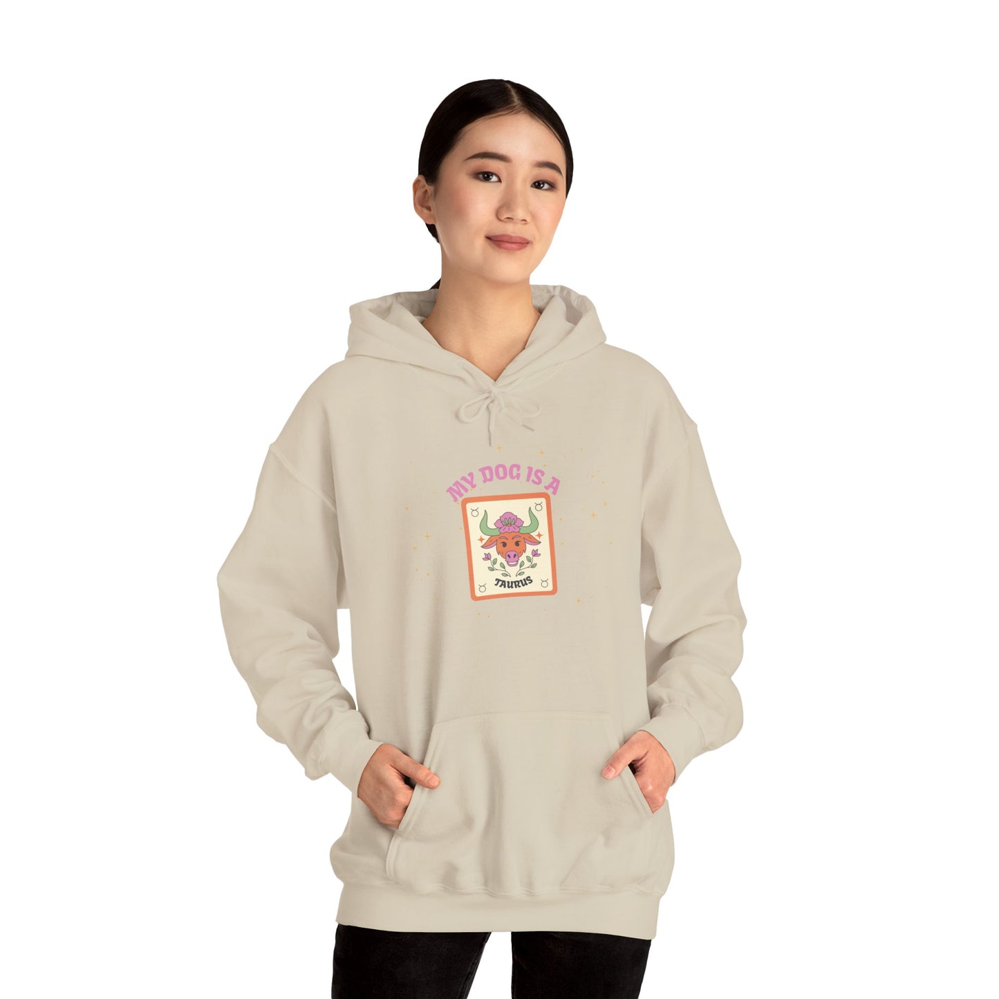My Dog is a Taurus Hoodie