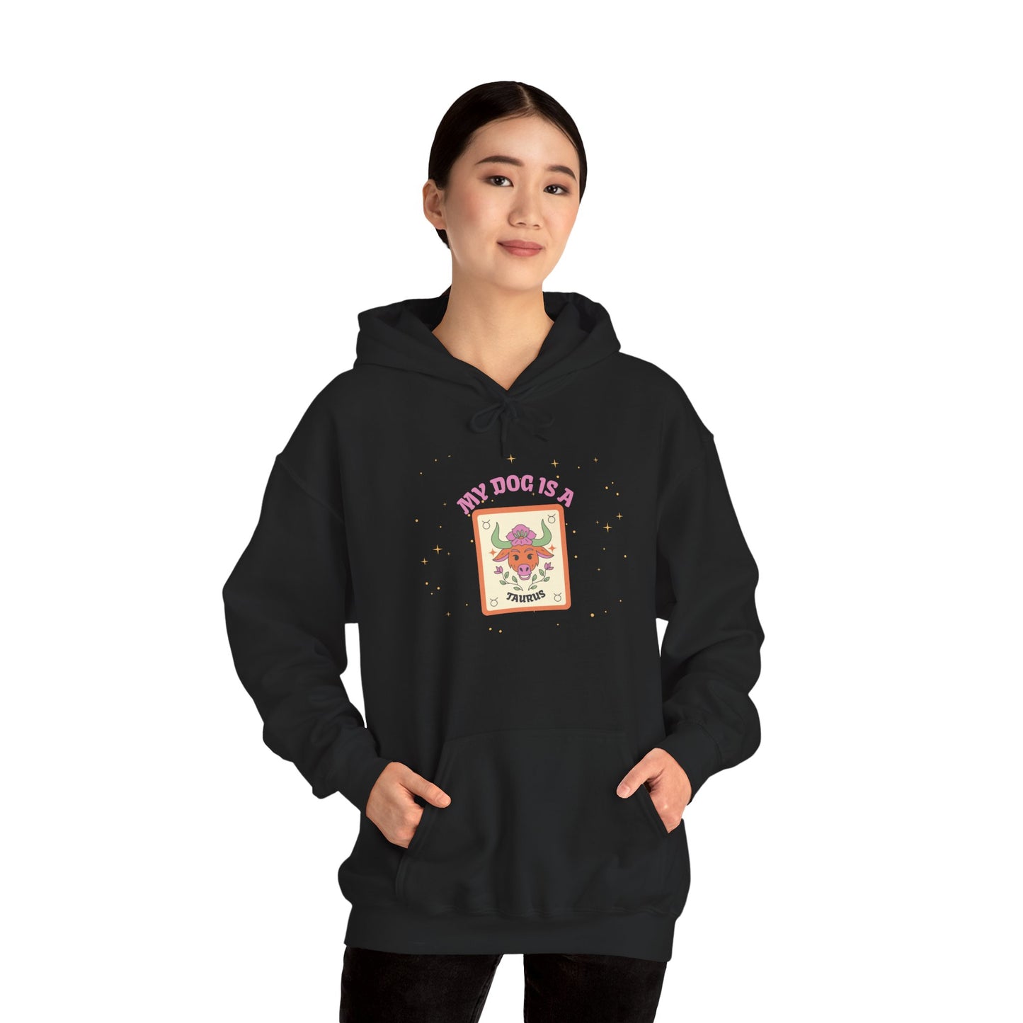 My Dog is a Taurus Hoodie