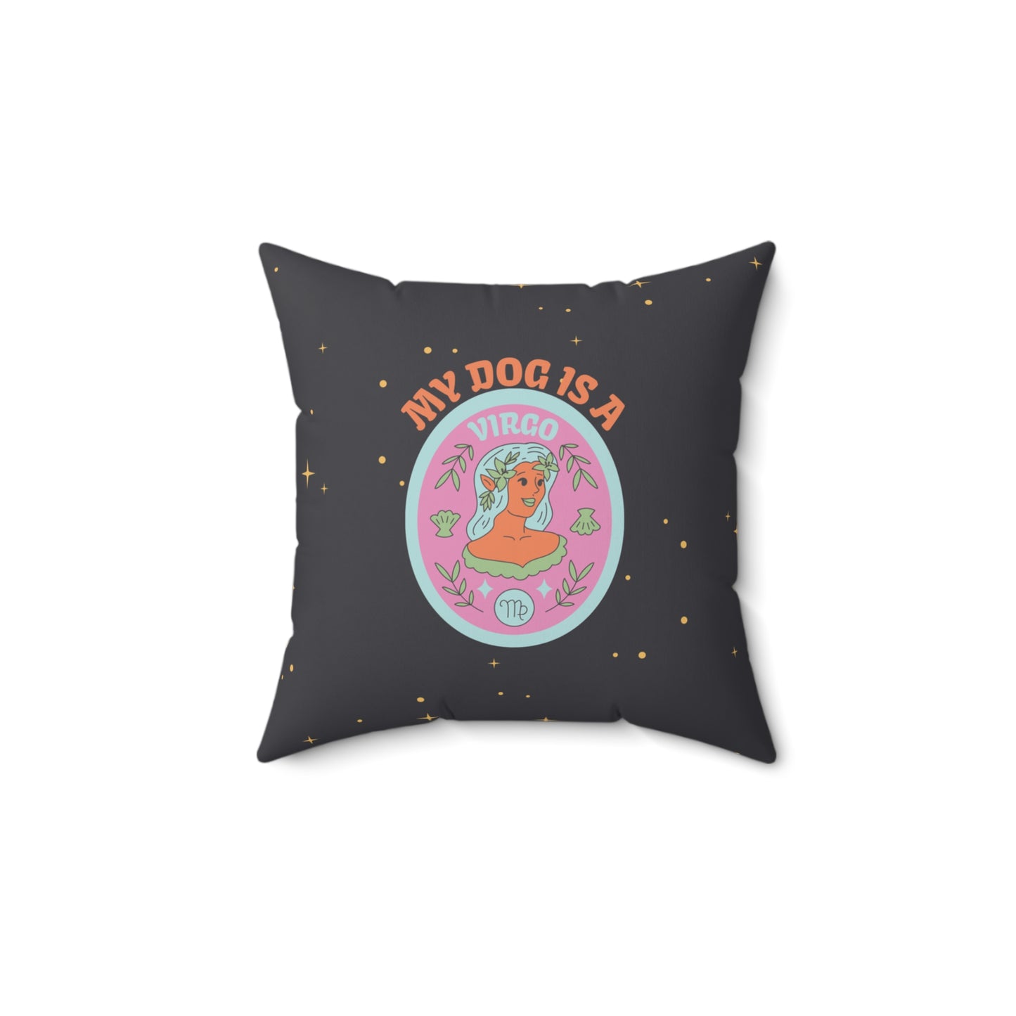 My Dog is a Virgo Throw Pillow