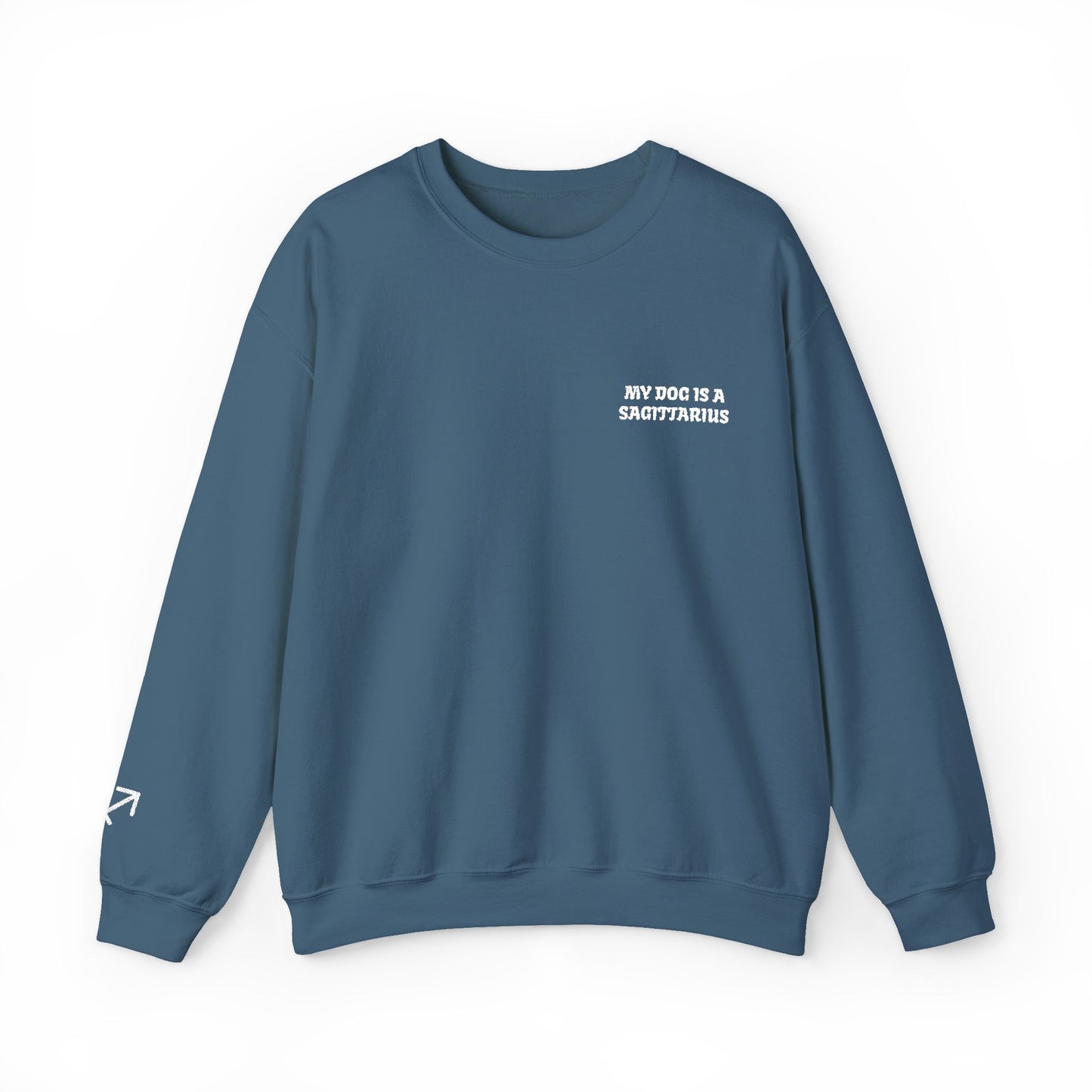 My Dog is a Sagittarius Embroidered Sweatshirt