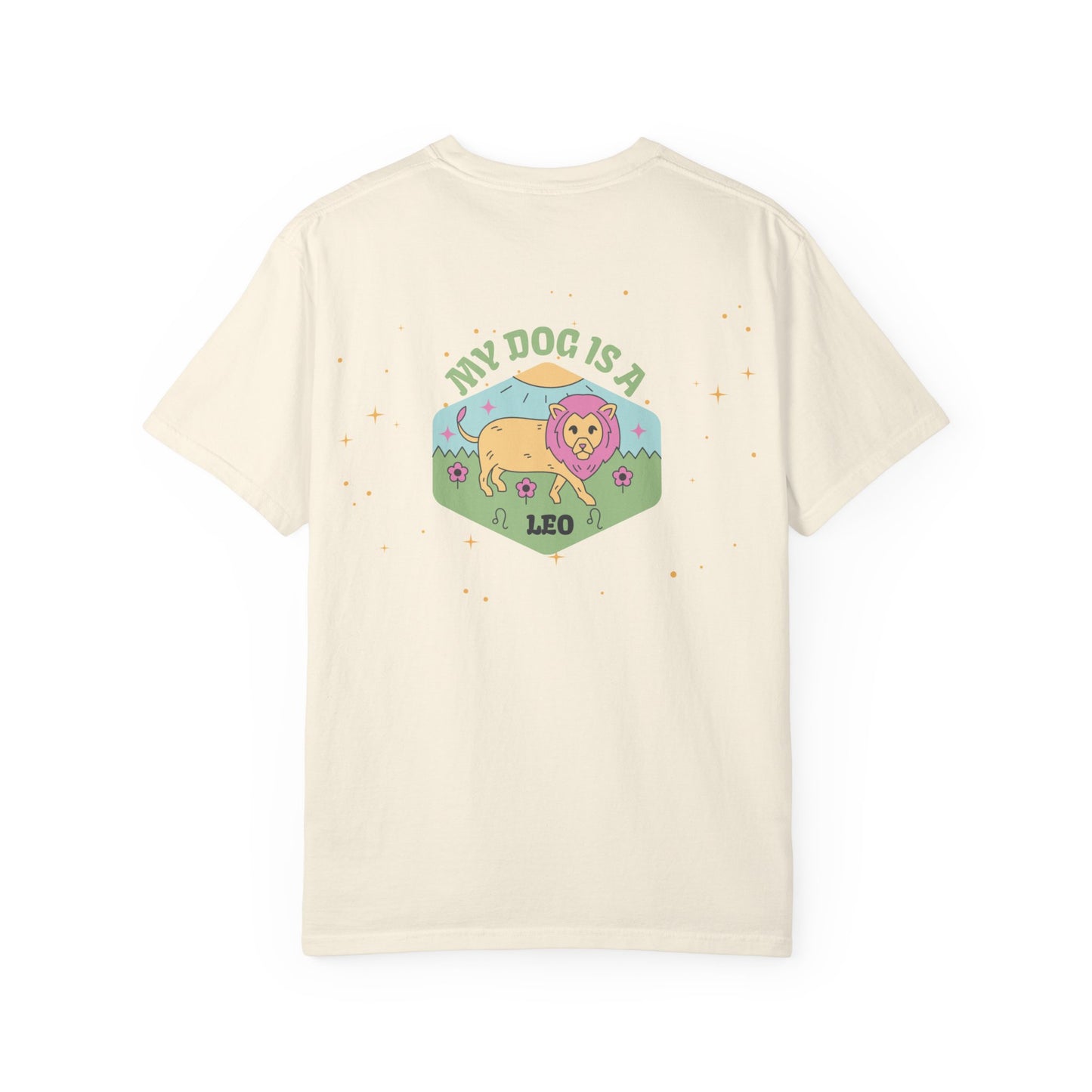 My Dog is a Leo T- Shirt