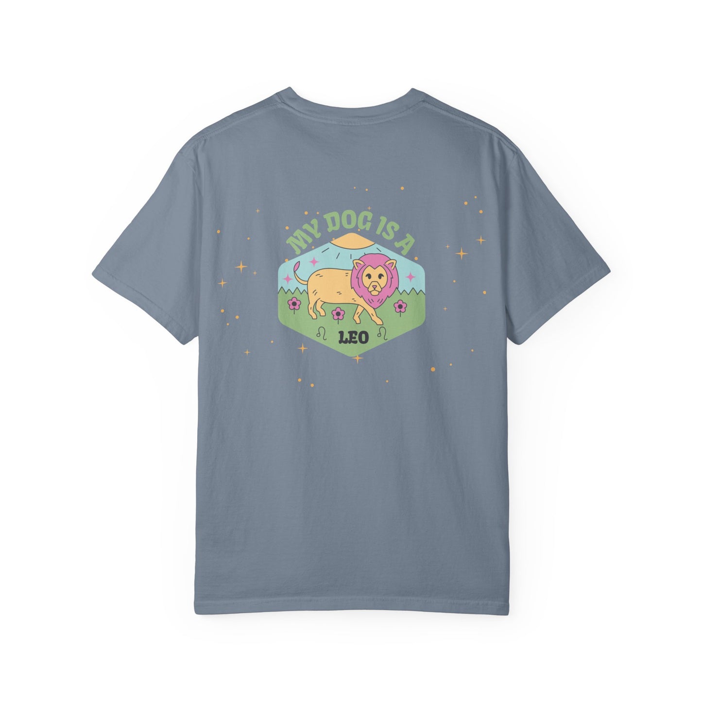 My Dog is a Leo T- Shirt