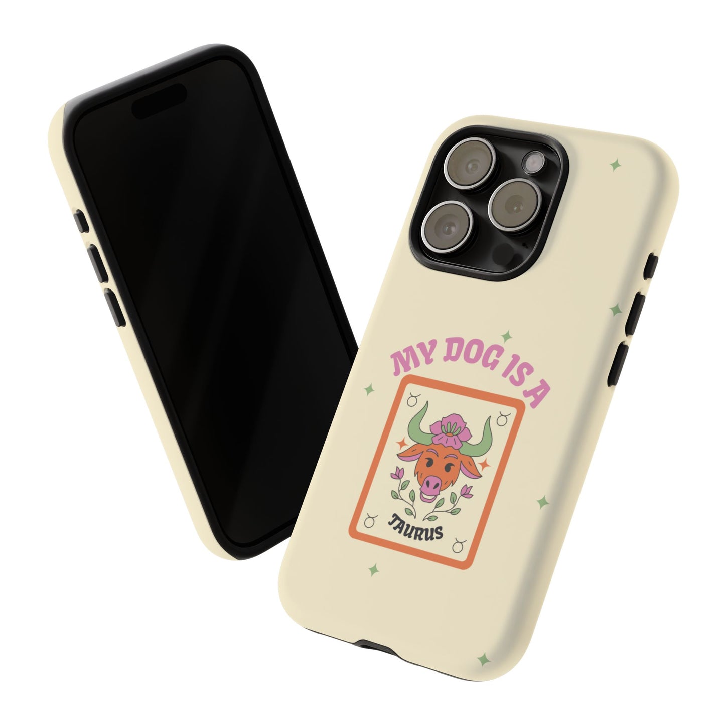 My Dog is a Taurus Phone Case