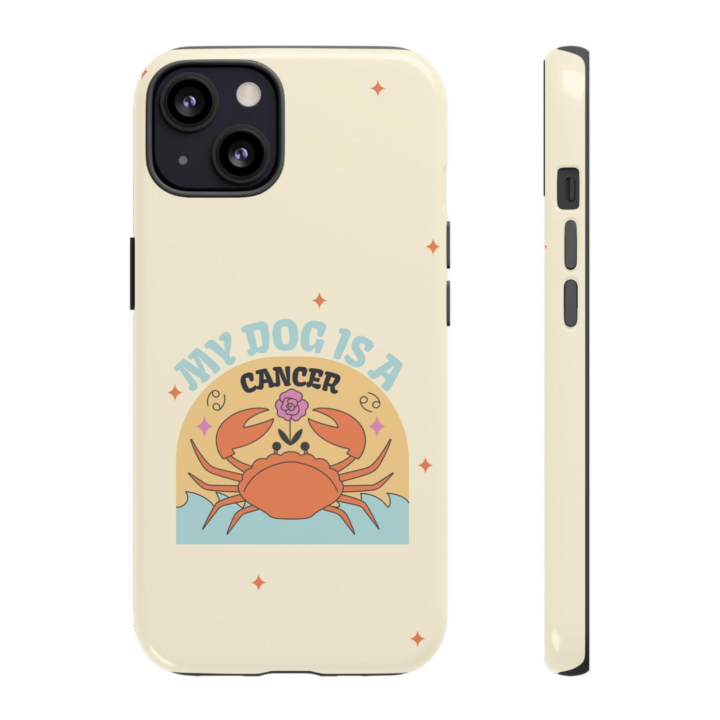 My Dog is a Cancer Phone Case