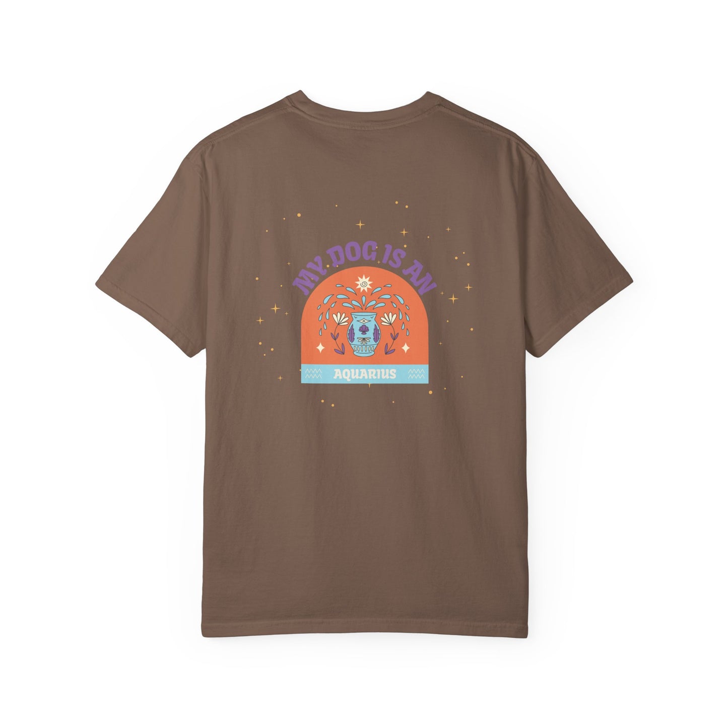 My Dog is an Aquarius T-Shirt