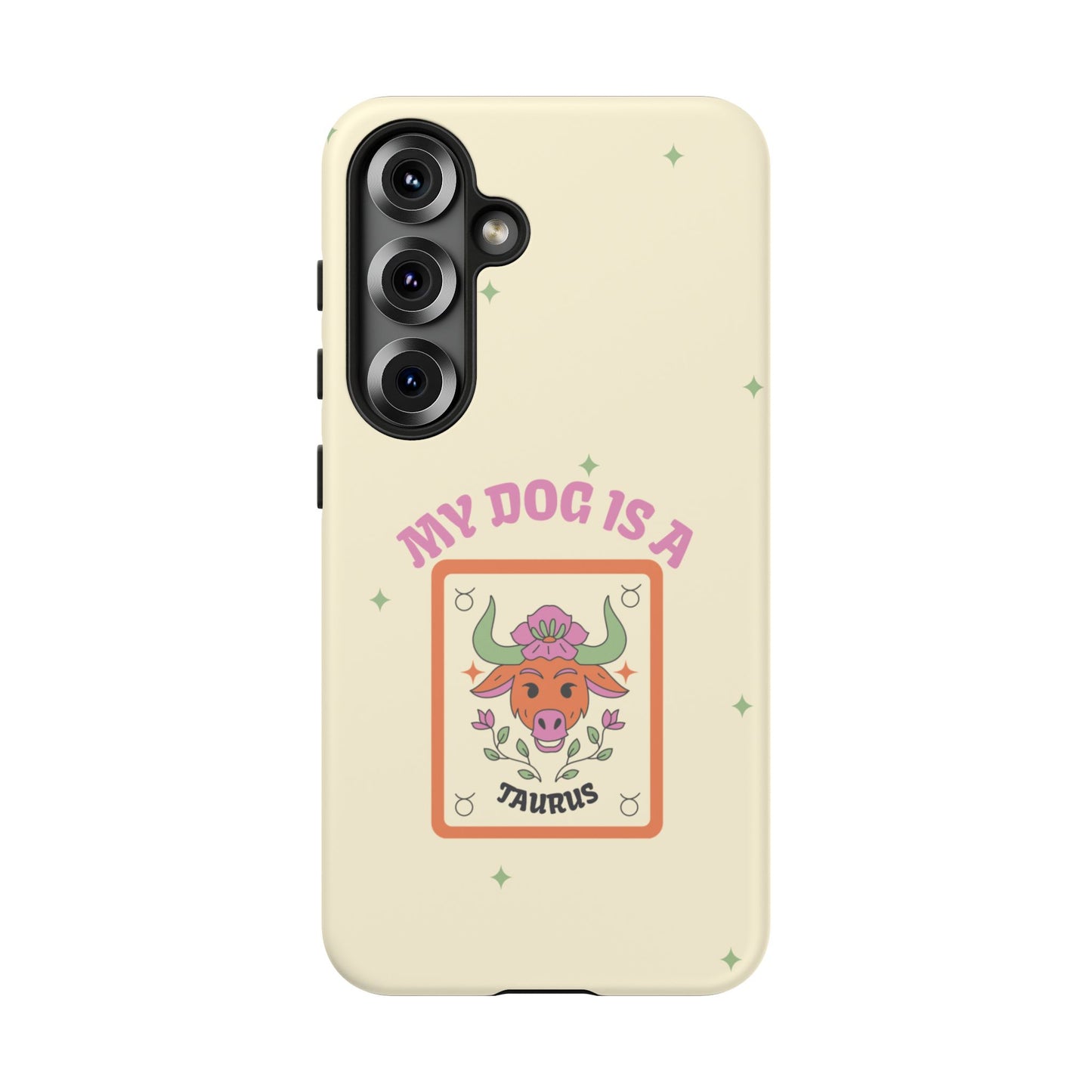 My Dog is a Taurus Phone Case