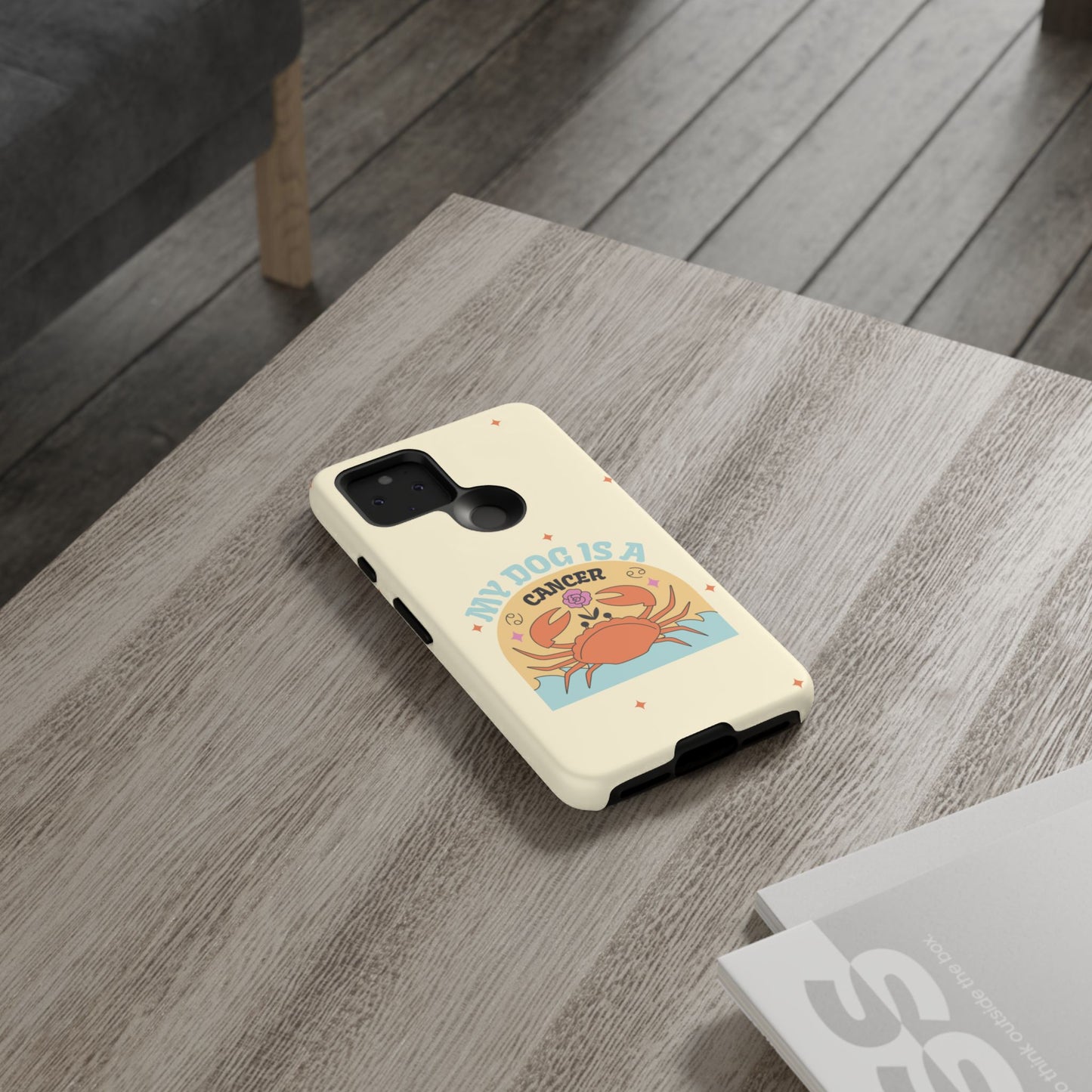 My Dog is a Cancer Phone Case