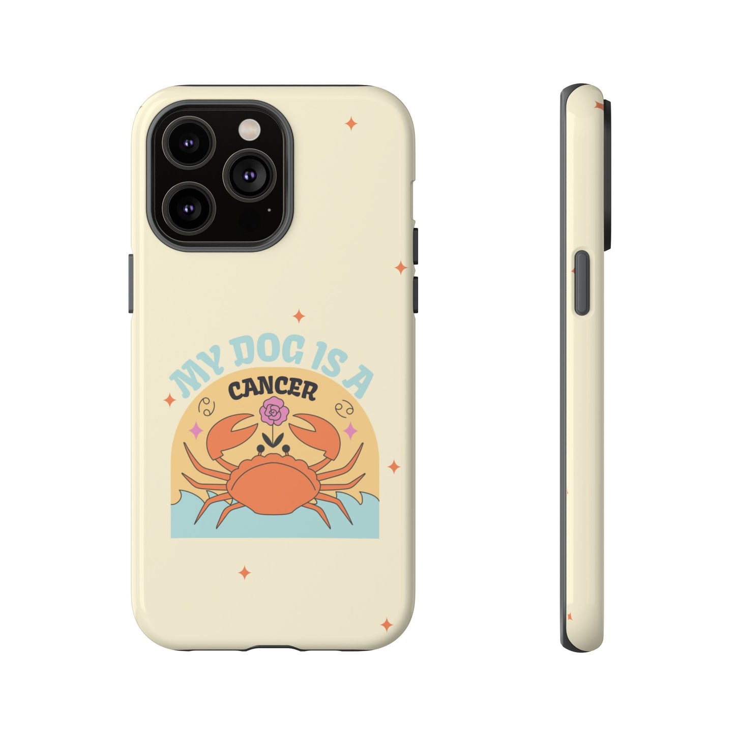 My Dog is a Cancer Phone Case