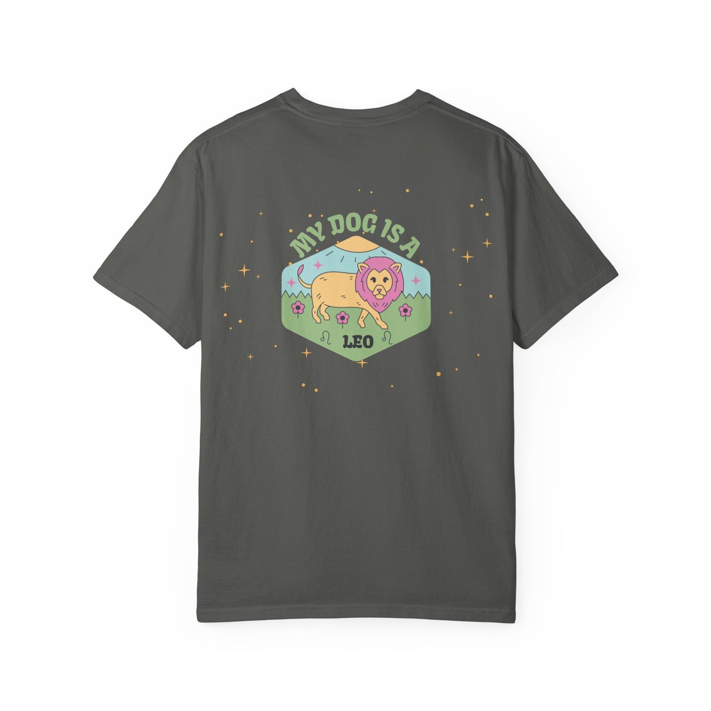 My Dog is a Leo T- Shirt