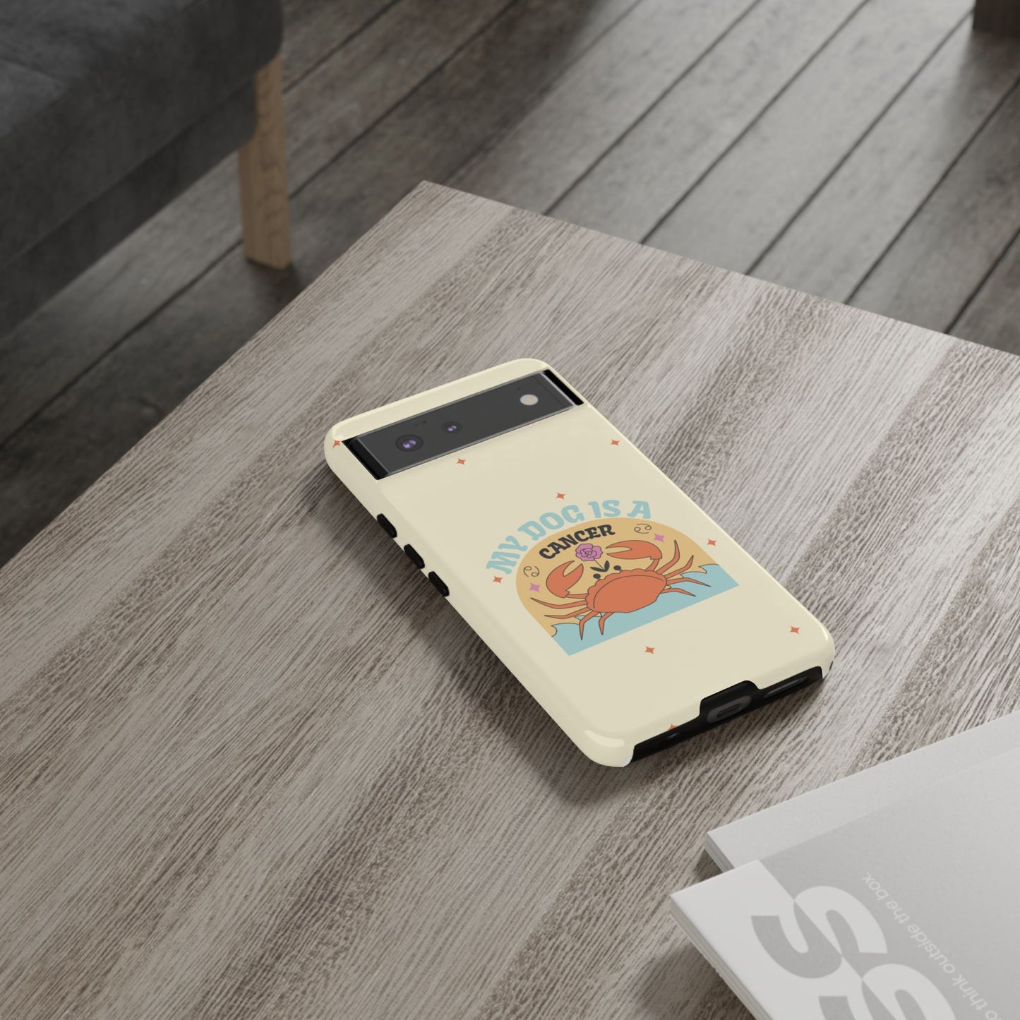 My Dog is a Cancer Phone Case