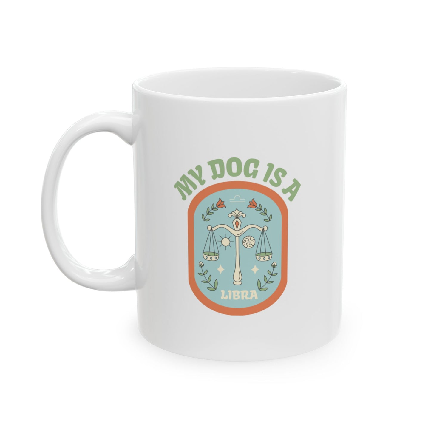 My Dog is a Libra Mug