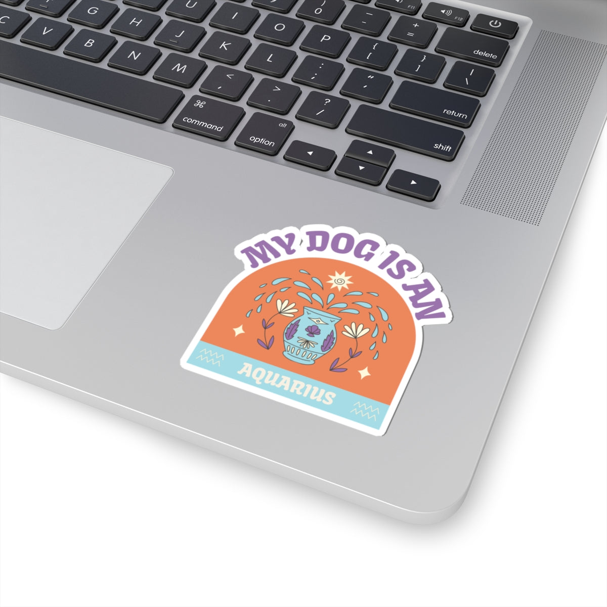 My Dog is an Aquarius Sticker