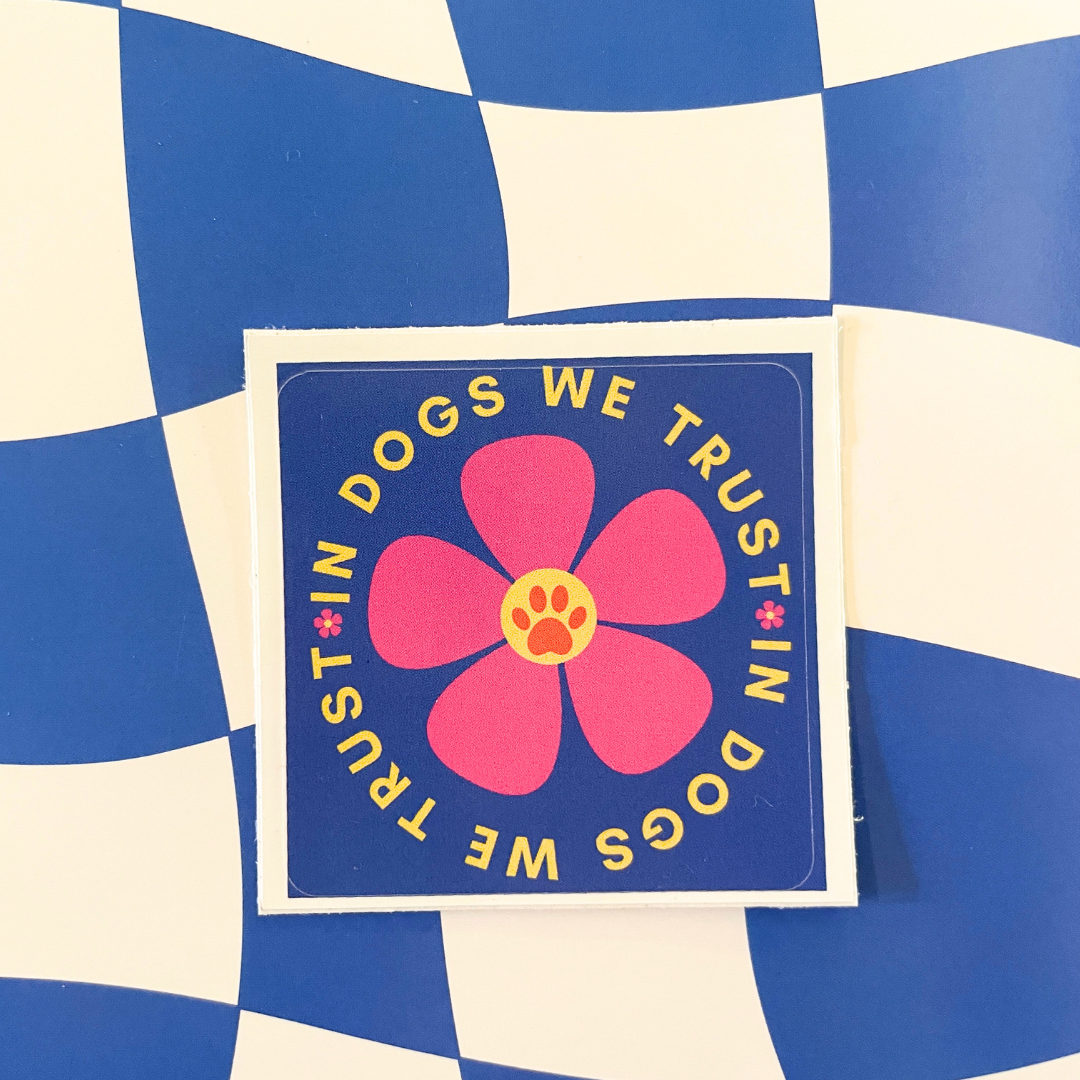 IN DOGS WE TRUST STICKER