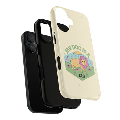 My Dog Is a Leo Phone Case