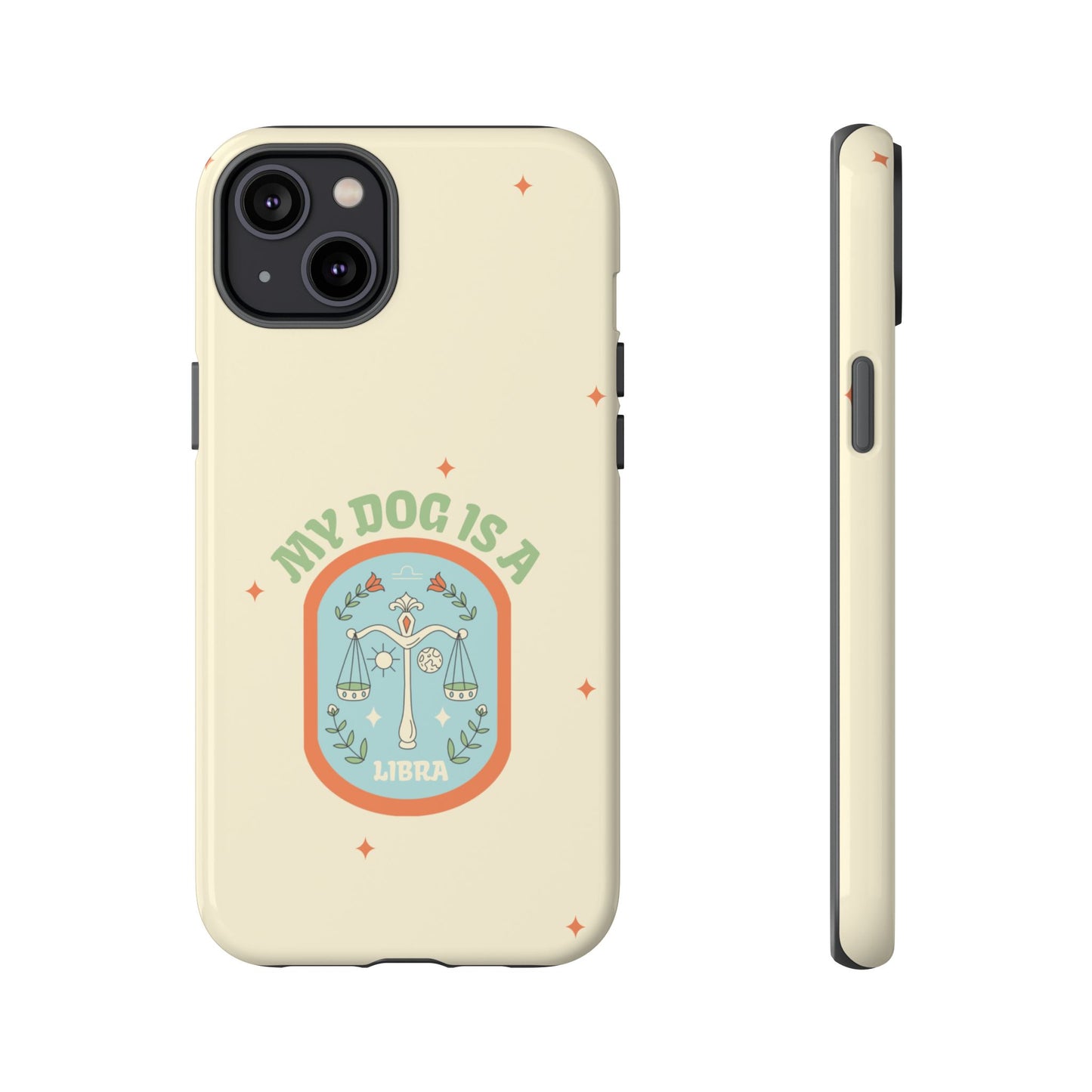 My Dog is a Libra Phone Case