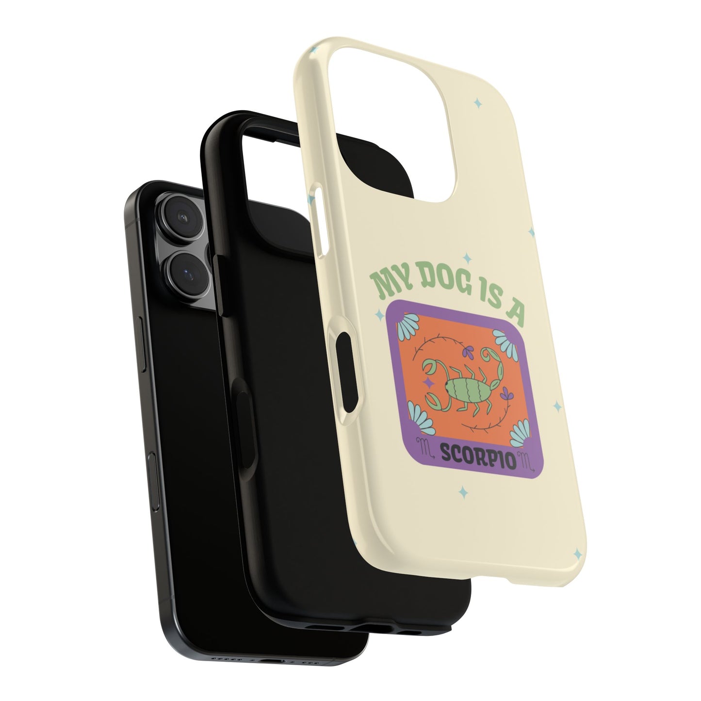 My Dog is a Scorpio Phone Case