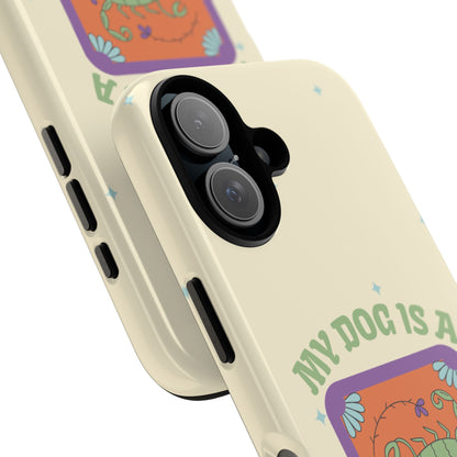 My Dog is a Scorpio Phone Case