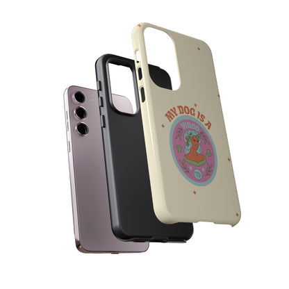 My Dog is a Virgo Phone Case