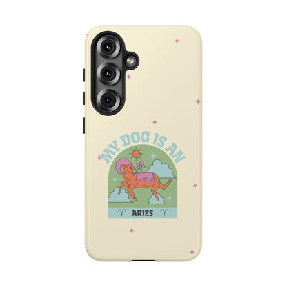 My Dog is an Aries Phone Case