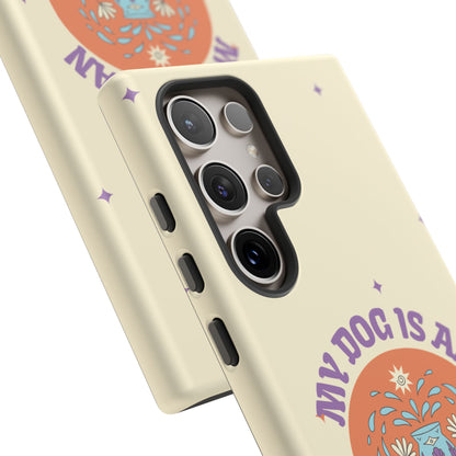 My Dog is an Aquarius Phone Case