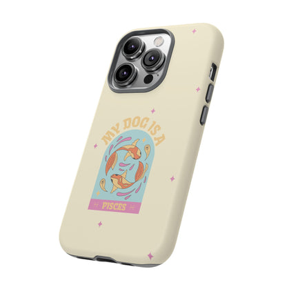 My Dog is a Pisces Phone Case