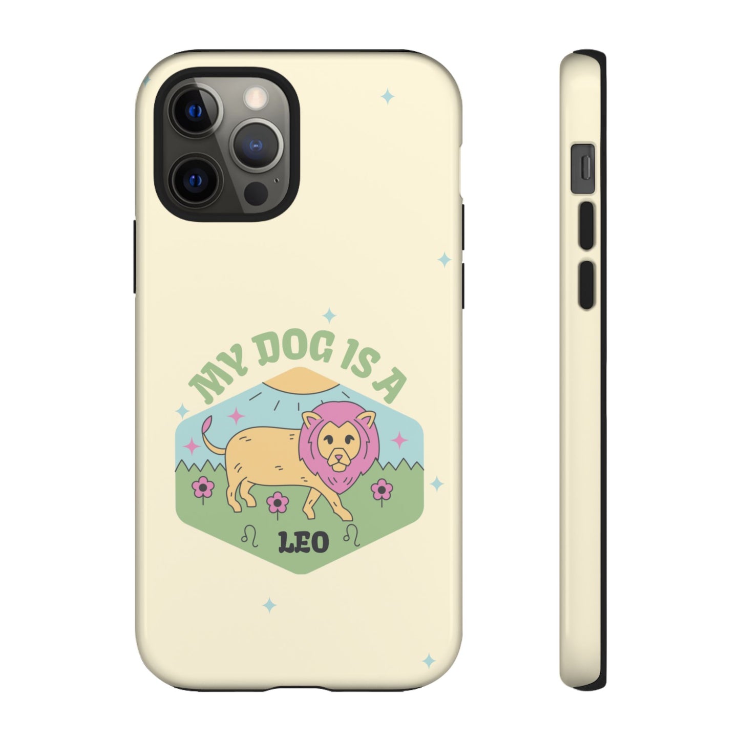My Dog Is a Leo Phone Case