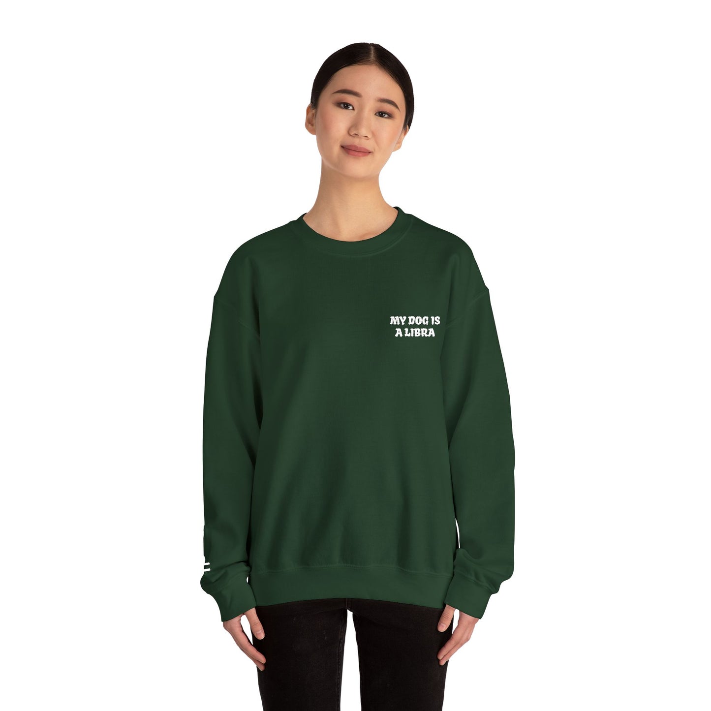 My Dog is a Libra Embroidered Sweatshirt