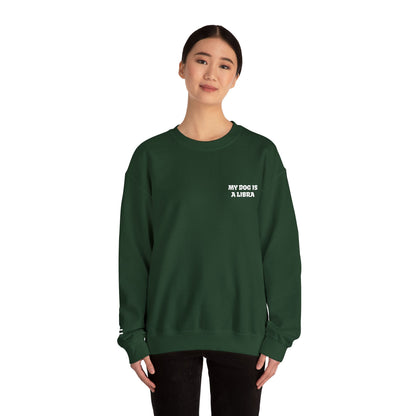 My Dog is a Libra Embroidered Sweatshirt