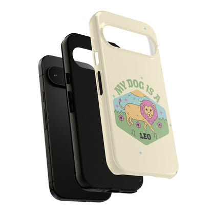My Dog Is a Leo Phone Case