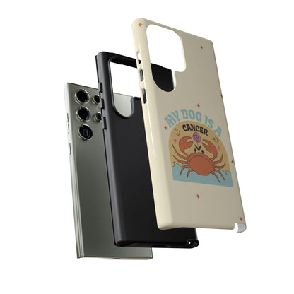 My Dog is a Cancer Phone Case