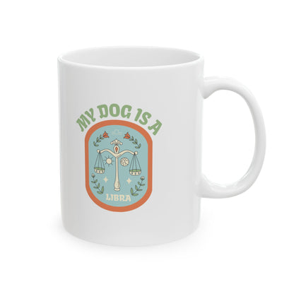 My Dog is a Libra Mug