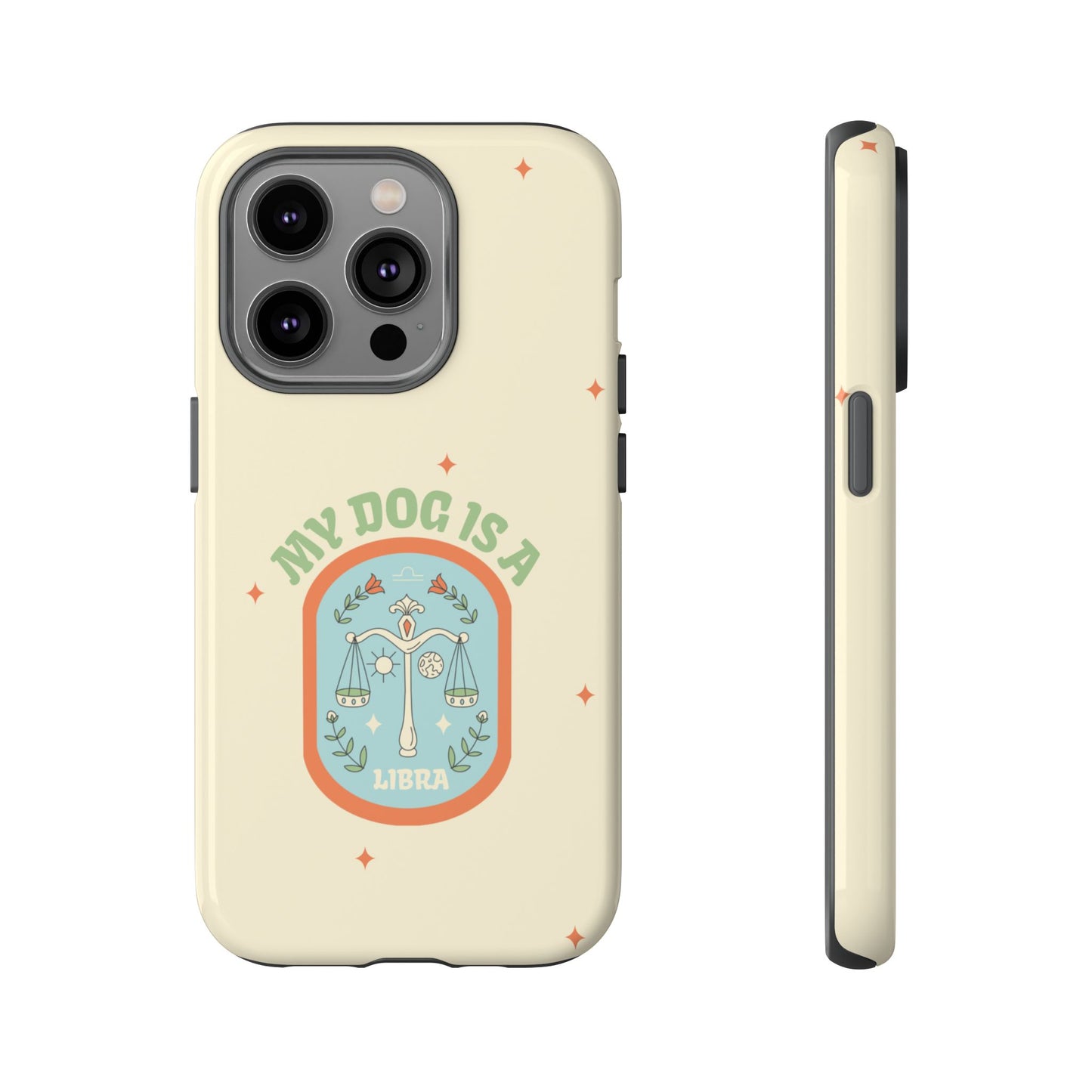 My Dog is a Libra Phone Case