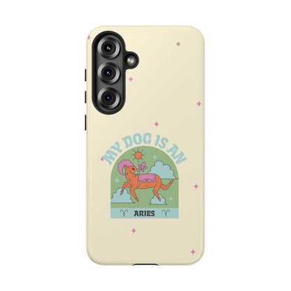 My Dog is an Aries Phone Case