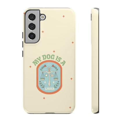 My Dog is a Libra Phone Case