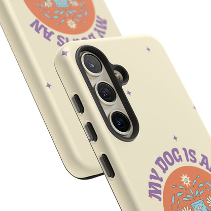 My Dog is an Aquarius Phone Case