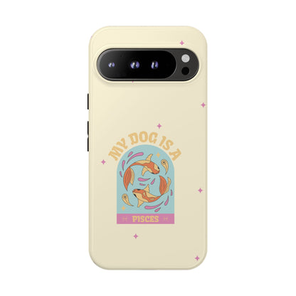 My Dog is a Pisces Phone Case