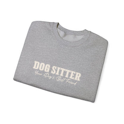 Dog Sitter Crewneck Sweatshirt – "Dog Sitter: Your Dog's Best Friend" Cozy Pet Lover Gift