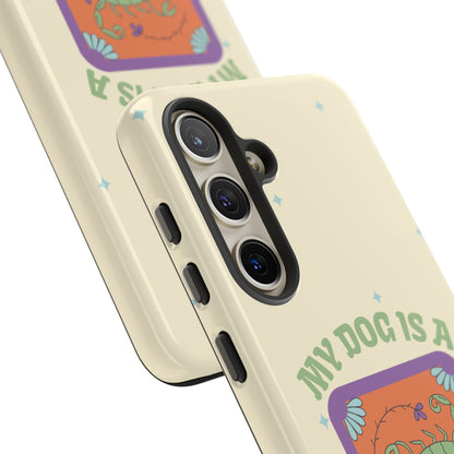 My Dog is a Scorpio Phone Case