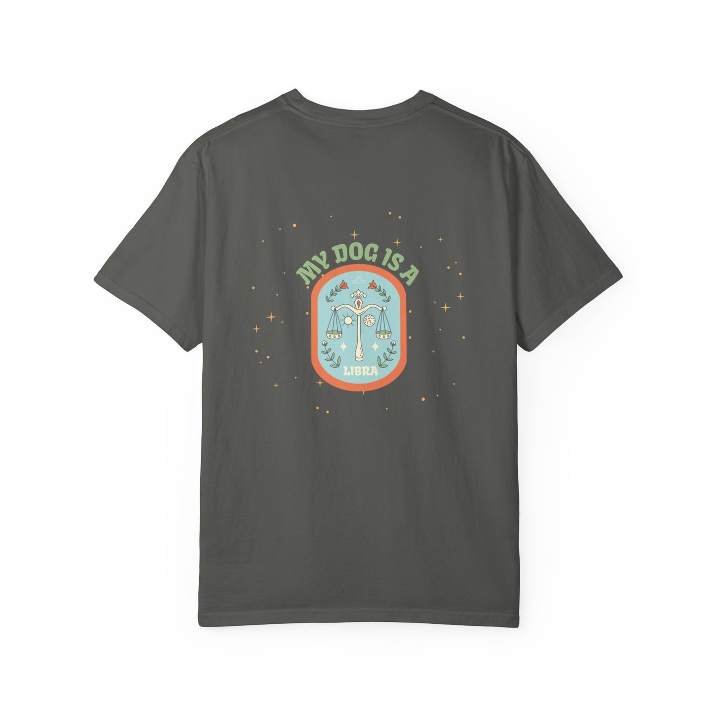 My Dog is a Libra T-Shirt