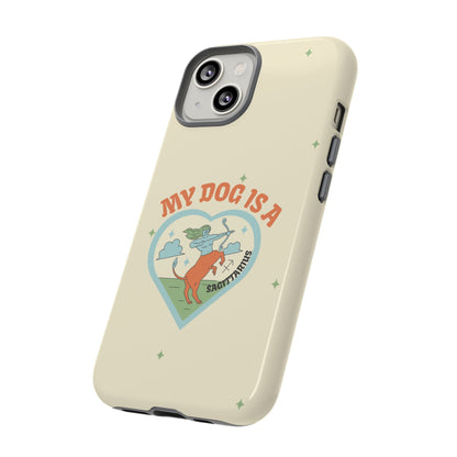 My Dog is a Sagittarius Phone Case