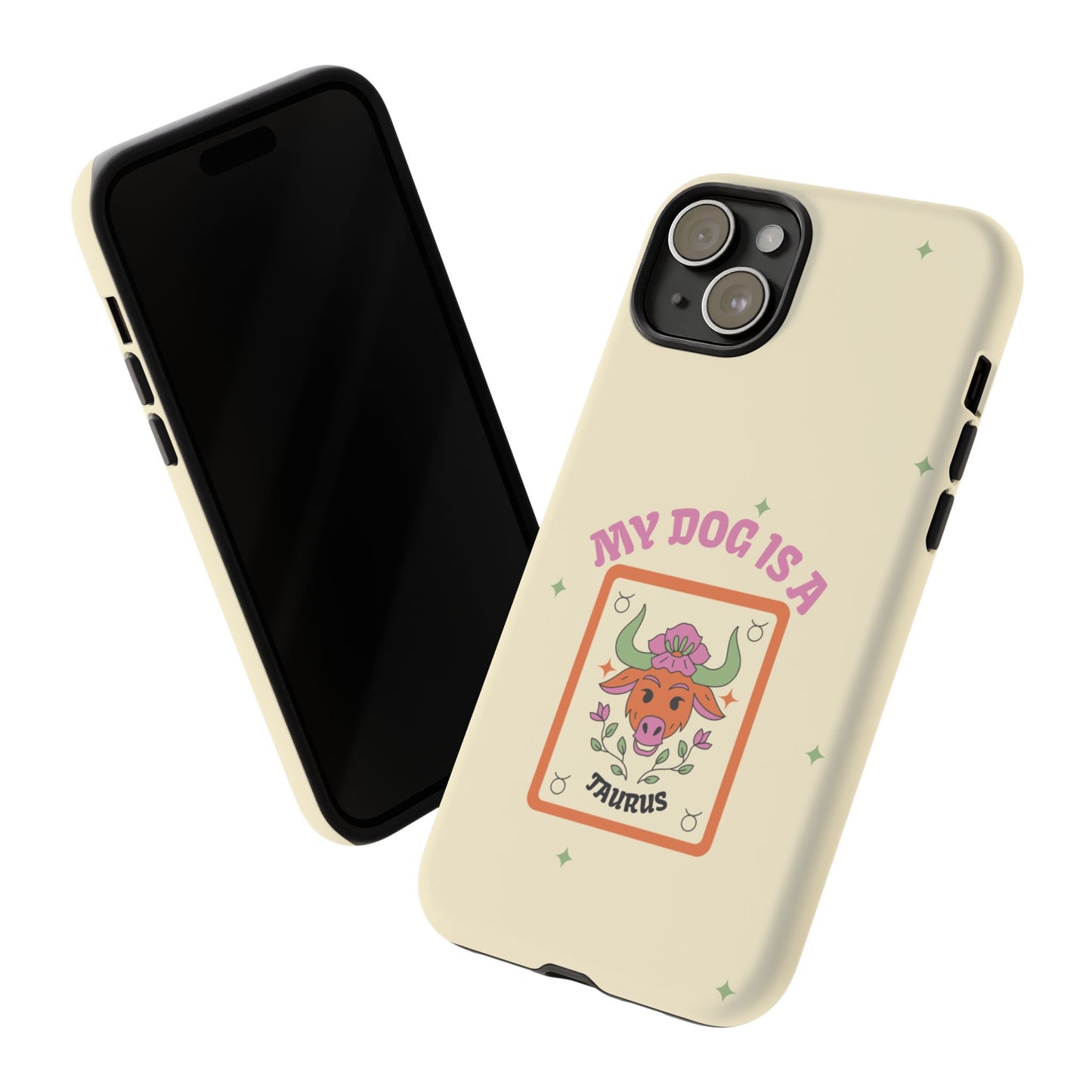 My Dog is a Taurus Phone Case