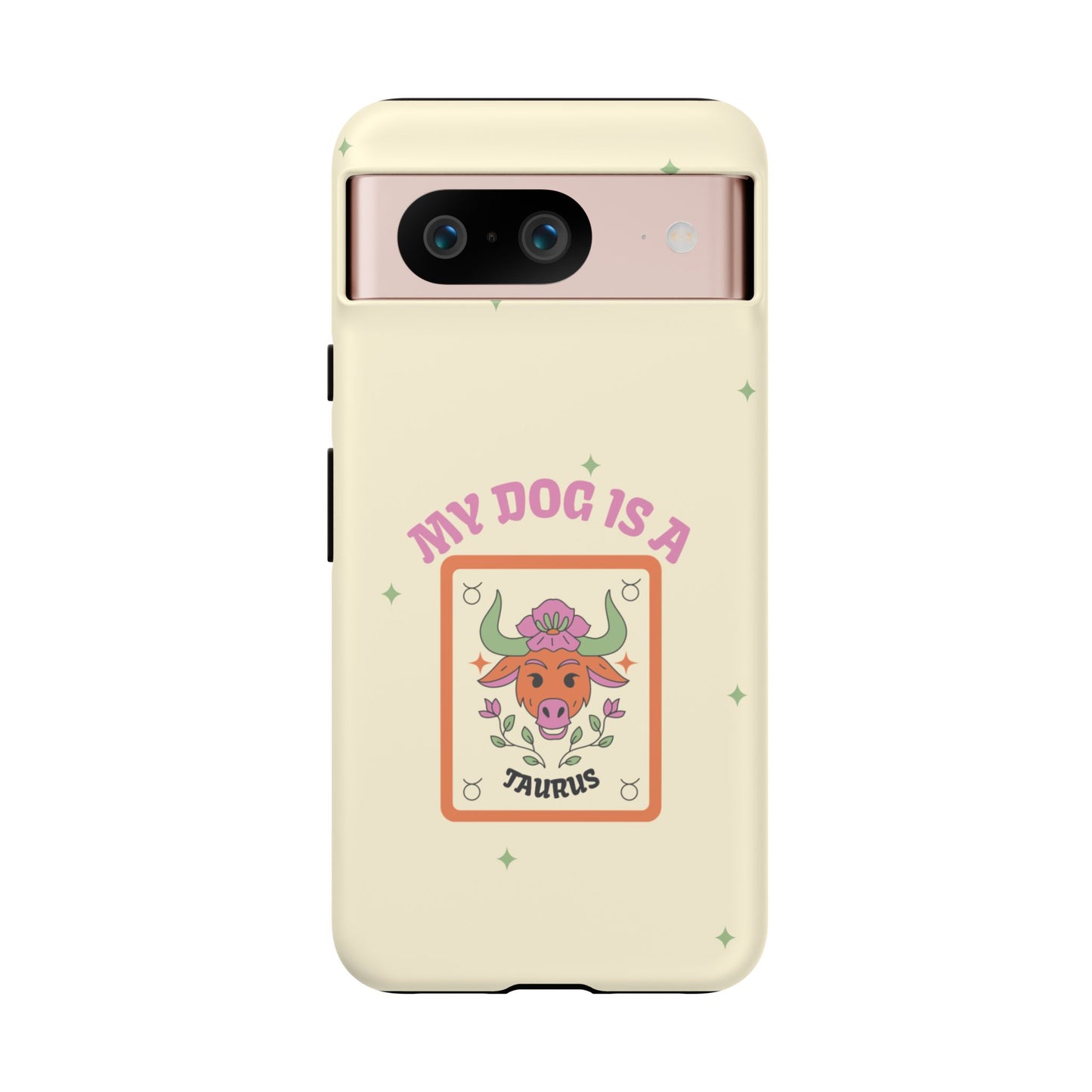 My Dog is a Taurus Phone Case