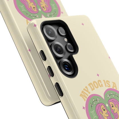 My Dog is a Gemini Phone Case