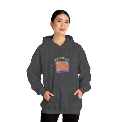 My Dog is a Scorpio Hoodie