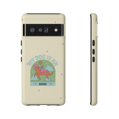 My Dog is an Aries Phone Case