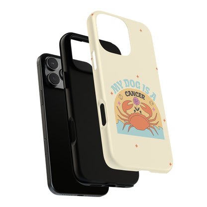 My Dog is a Cancer Phone Case