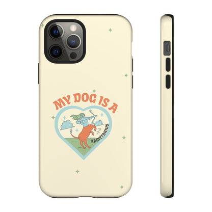 My Dog is a Sagittarius Phone Case