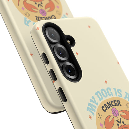 My Dog is a Cancer Phone Case
