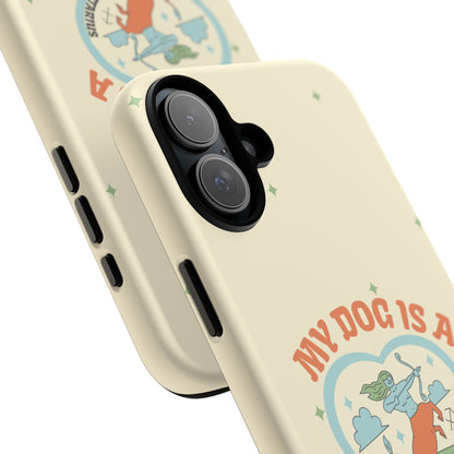 My Dog is a Sagittarius Phone Case
