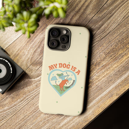 My Dog is a Sagittarius Phone Case